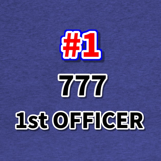 Number one 777 first officer by NumberOneEverything